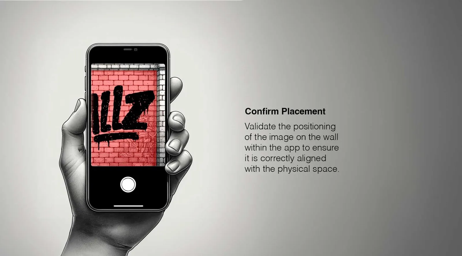 Illustration of the hand holding iPhone, screen showing adjustments of the image with the wall in the background, text on the right: Confirm Placement