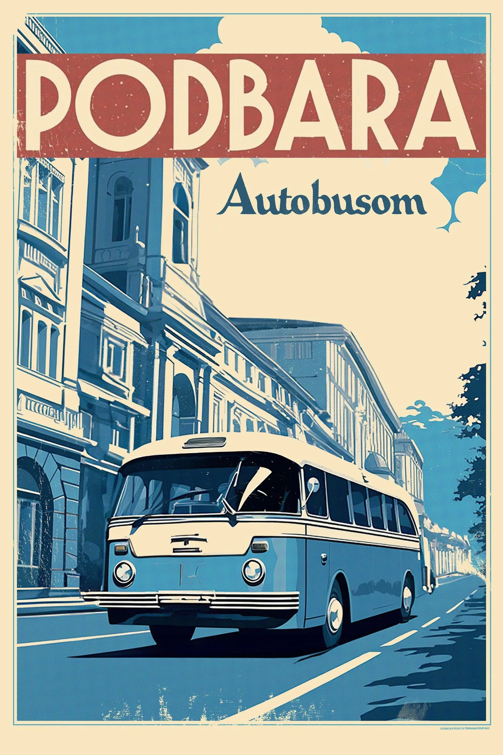 Neusatz: Podbara Autobusom travel poster: a blue bus on a Podbara street