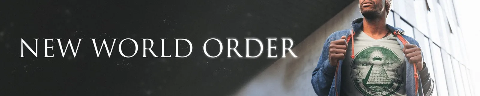 banner new world order with a photo of a man wearing t-shirt with a pyramid from the dollar bill