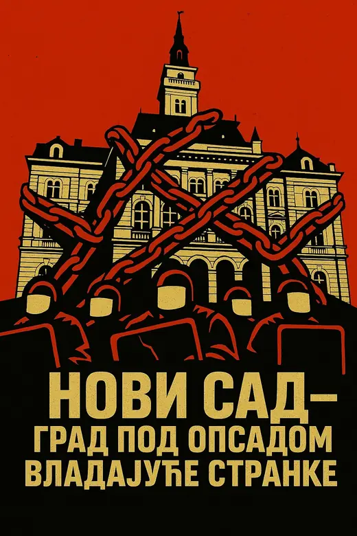 Propaganda Department: poster: Novi Sad city hall bound in chains, text Novi Sad, a city under siege by the ruling party