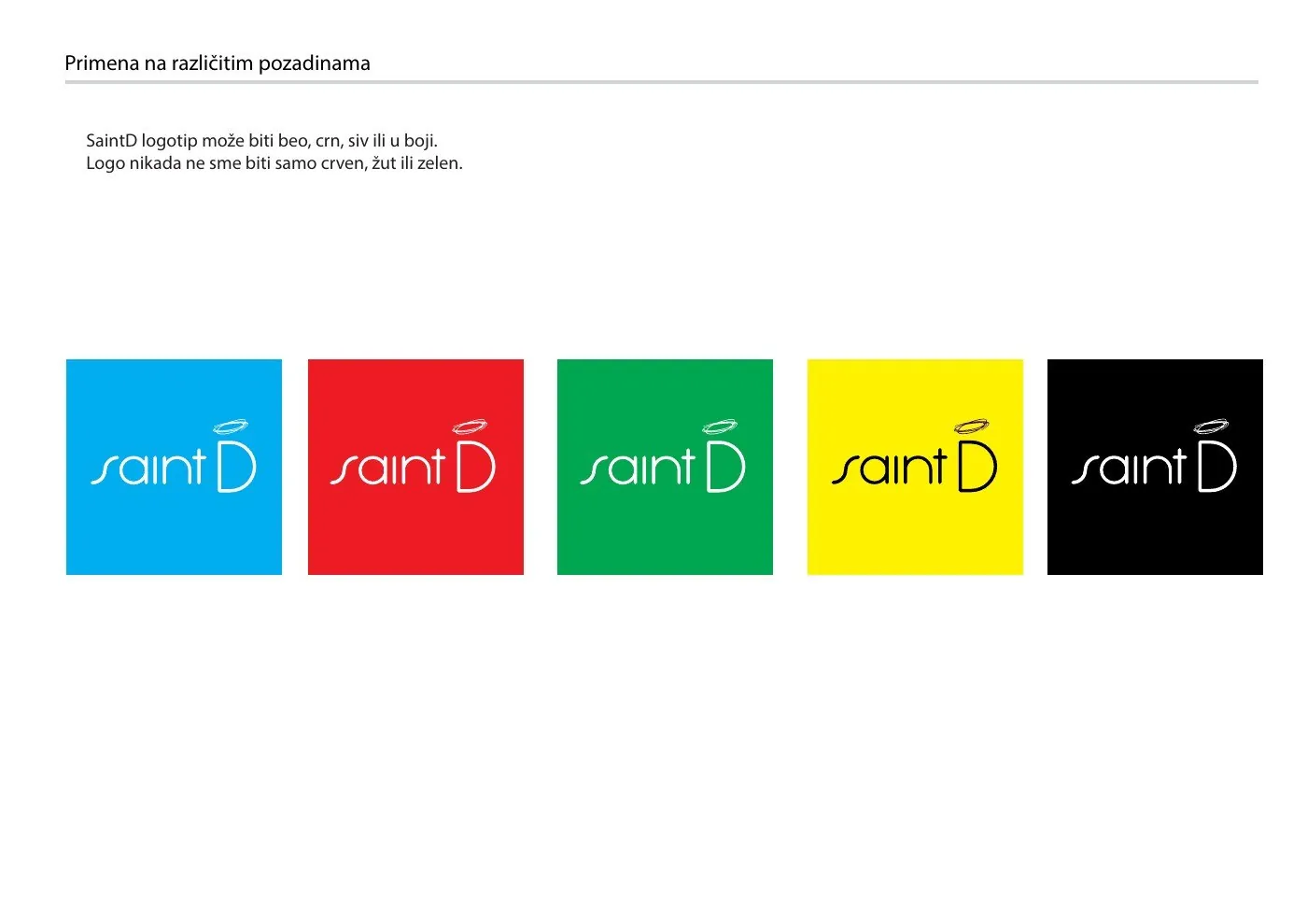 SaintD: Logo on coloured backgrounds